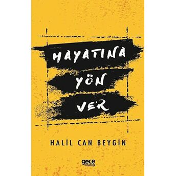 Hayatına Yön Ver Halil Can Beygin