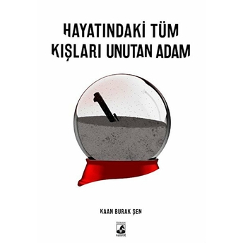 Hayatındaki Tüm Kışları Unutan Adam Kaan Burak Şen