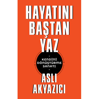 Hayatını Baştan Yaz Aslı Akyazıcı