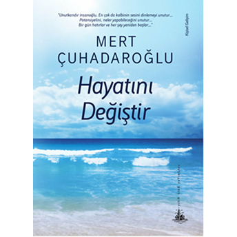 Hayatını Değiştir Mert Çuhadaroğlu