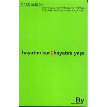 Hayatını Kur: Hayatını Yaşa Mark Albion