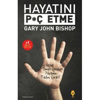 Hayatını Piç Etme Gary John Bishop