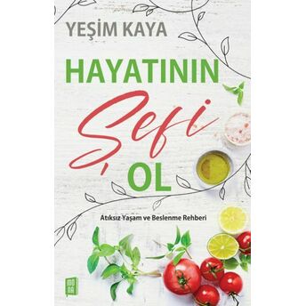 Hayatının Şefi Ol Yeşim Kaya