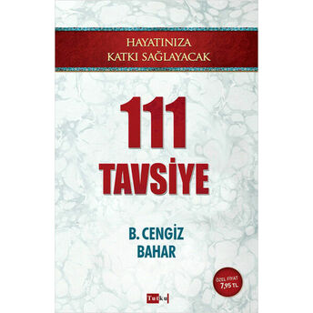 Hayatınıza Katkı Sağlayacak 111 Tavsiye B. Cengiz Bahar