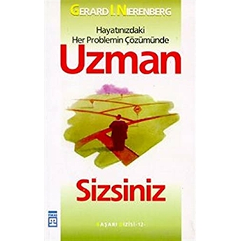 Hayatınızdaki Her Problemin Çözümünde Uzman Sizsiniz Gerard I. Nierenberg