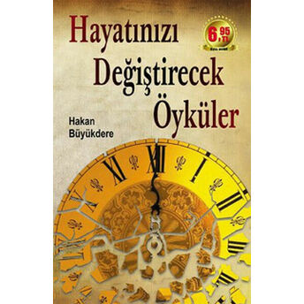 Hayatınızı Değiştirecek Öyküler Hakan Büyükdere