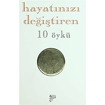 Hayatınızı Değiştiren 10 Öykü Kolektif