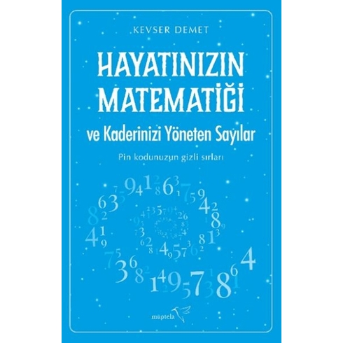 Hayatınızın Matematiği Ve Kaderinizi Yöneten Sayılar Kevser Demet