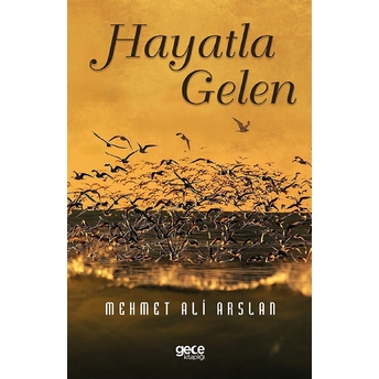 Hayatla Gelen - Mehmet Ali Arslan