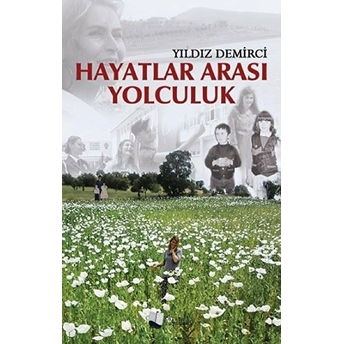 Hayatlar Arası Yolculuk - Yıldız Demirci