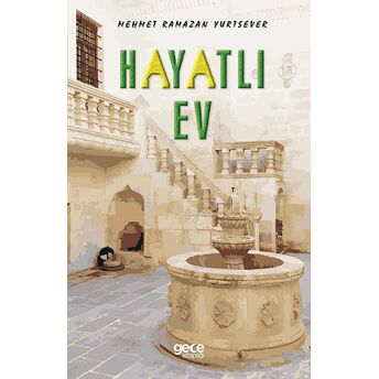 Hayatlı Ev Mehmet Ramazan Yurtsever