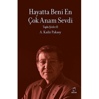 Hayatta Beni En Çok Anam Sevdi