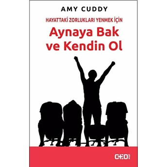 Hayattaki Zorlukları Yenmek Için Aynaya Bak Ve Kendin Ol Amy Cuddy