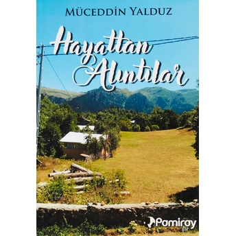 Hayattan Alıntılar - Müceddün Yalduz