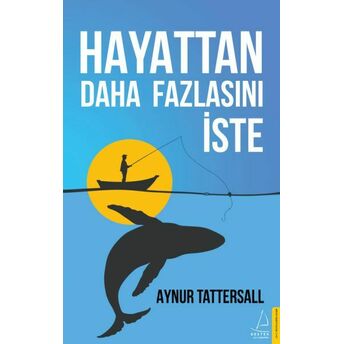 Hayattan Daha Fazlasını Iste Aynur Tattersall