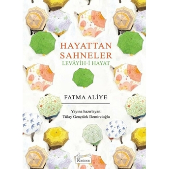 Hayattan Sahneler (Levâyih-I Hayat) (Bez Ciltli) Fatma Aliye