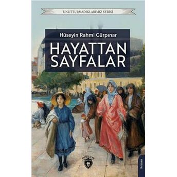 Hayattan Sayfalar Unutturmadıklarımız Serisi Hüseyin Rahmi Gürpınar