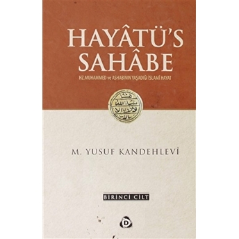 Hayatü'S Sahabe 1.Cilt Ciltli Muhammed Yusuf Kandehlevi