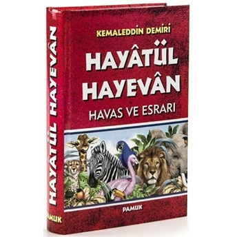 Hayâtül Hayevân Havas Ve Esrarı Kemaleddin Demiri