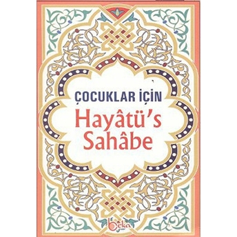 Hayatü's Sahabe / Çocuklar Için Selahaddin Mahmud Es-Sa'id