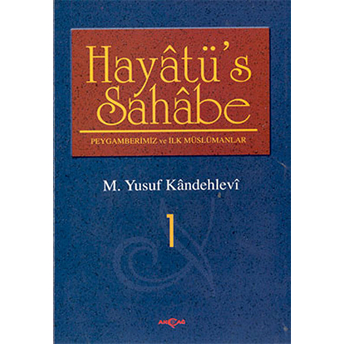 Hayatüs Sahabe: Peygamberimiz Ve Ilk Müslümanlar 4 Cilt Takım Muhammed Yusuf Kandehlevi