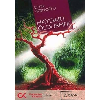 Haydar’ı Öldürmek Çetin Yiğenoğlu