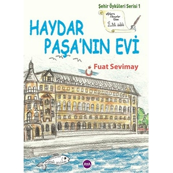 Haydar Paşa'nın Evi-Fuat Sevimay