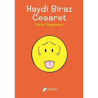 Haydi Biraz Cesaret Raina Telgemeier