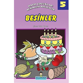 Haydi Çocuklar! Resimleri Boyayalım 5 - Besinler