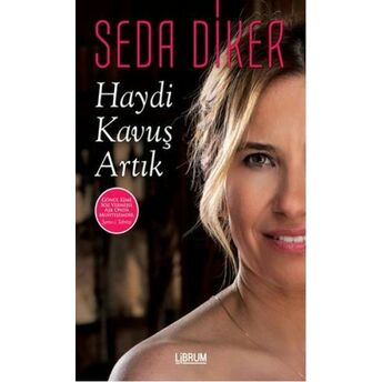 Haydi Kavuş Artık Seda Diker