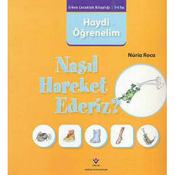 Haydi Öğrenelim: Nasıl Hareket Ederiz? Nuria Roca