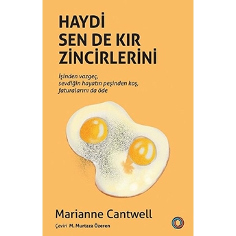 Haydi Sen De Kır Zincirlerini Marianne Cantwell