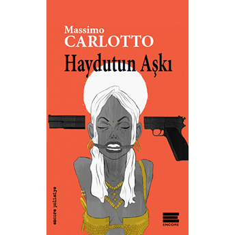 Haydutun Aşkı Massimo Carlotto