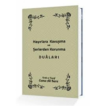 Hayırlara Kavuşma Ve Şerlerden Korunma Duaları Cuma Ali Kara