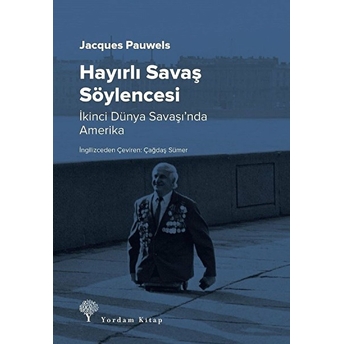 Hayırlı Savaş Söylencesi Jacques Pauwels