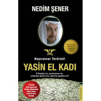 Hayırsever Terörist Yasin El Kadı Nedim Şener