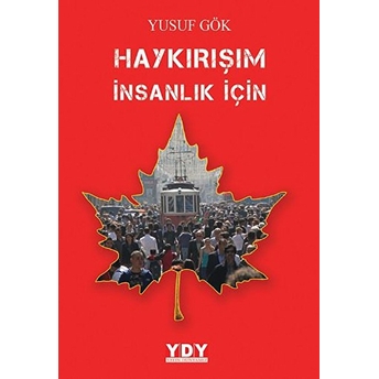 Haykırışım Insanlık Için Yusuf Gök