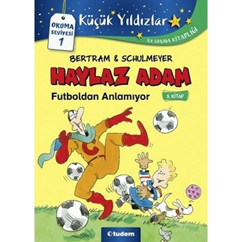 Haylaz Adam Futboldan Anlamıyor - 5. Kitap Rüdiger Bertram