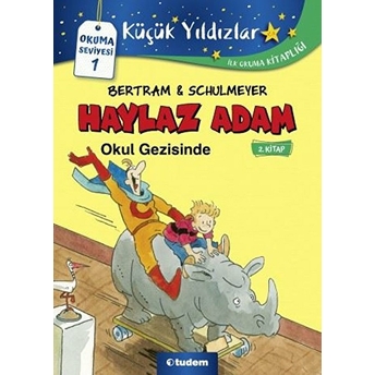 Haylaz Adam Okul Gezisinde - 2. Kitap Rüdiger Bertram