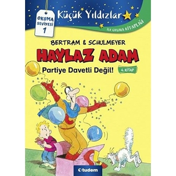 Haylaz Adam Partiye Davetli Değil - 4. Kitap Rüdiger Bertram