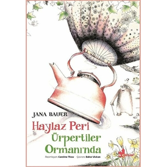 Haylaz Peri Ürpertiler Ormanında Jana Bauer