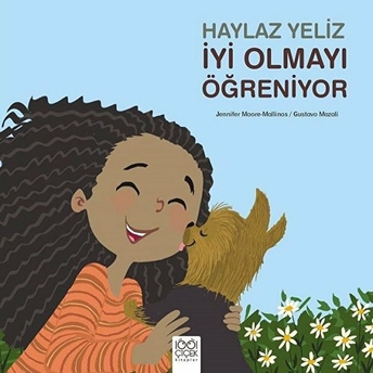 Haylaz Yeliz Iyi Olmayı Öğreniyor Jennifer Moore-Mallinos, Gustavo Mazali