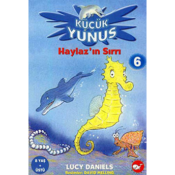 Haylaz'ın Sırrı 6 - Küçük Yunus Lucy Daniels