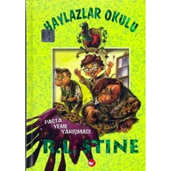 Haylazlar Okulu 1 - Pasta Yeme Yarışması R. L. Stine