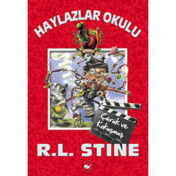 Haylazlar Okulu 11 - Çürük Ve Kokuşmuş R. L. Stine