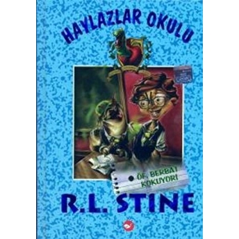 Haylazlar Okulu 2 - Öf Berbat Kokuyor! R. L. Stine