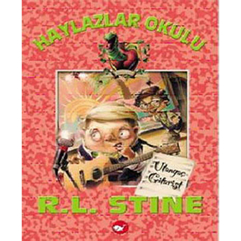 Haylazlar Okulu 5 - Utangaç Gitarist R. L. Stine