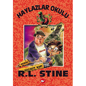 Haylazlar Okulu 7 - Okulda Hayalet Var R. L. Stine