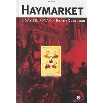 Haymarket-1 Mayıs'ın Romanı Martin Duberman