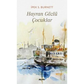 Hayran Gözlü Çocuklar Ipek S. Burnett